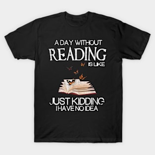 a day without reading T-Shirt